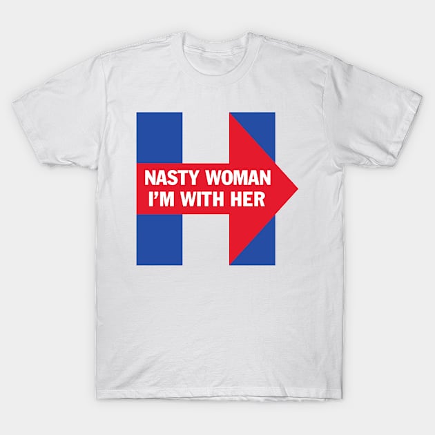 nasty woman T-Shirt by 2405milu